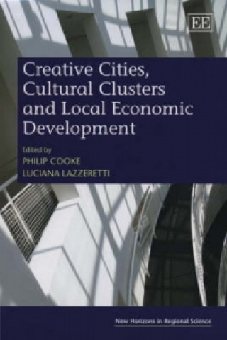 Книга Creative Cities, Cultural Clusters and Local Economic Development 