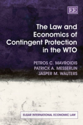 Buch Law and Economics of Contingent Protection in the WTO Petros C. Mavroidis