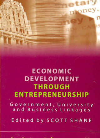 Book Economic Development Through Entrepreneurship - Government, University and Business Linkages 