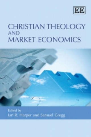 Könyv Christian Theology and Market Economics 