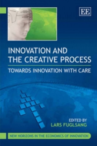 Książka Innovation and the Creative Process - Towards Innovation with Care 