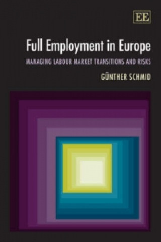 Kniha Full Employment in Europe Gunther Schmid