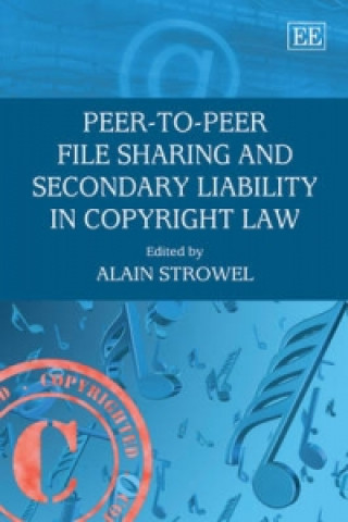 Carte Peer-to-Peer File Sharing and Secondary Liability in Copyright Law 