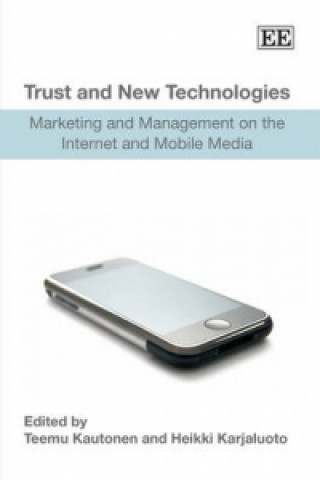 Kniha Trust and New Technologies - Marketing and Management on the Internet and Mobile Media 