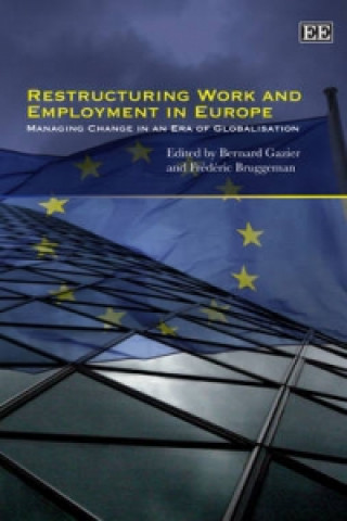 Kniha Restructuring Work and Employment in Europe - Managing Change in an Era of Globalisation 