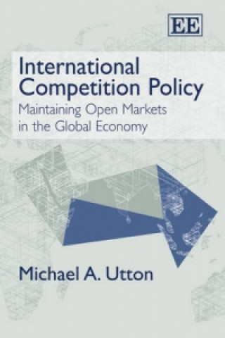 Kniha International Competition Policy M.A. Utton