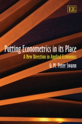 Könyv Putting Econometrics in its Place G.M.P. Swann
