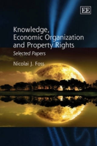 Carte Knowledge, Economic Organization and Property Rights Nicolai J. Foss