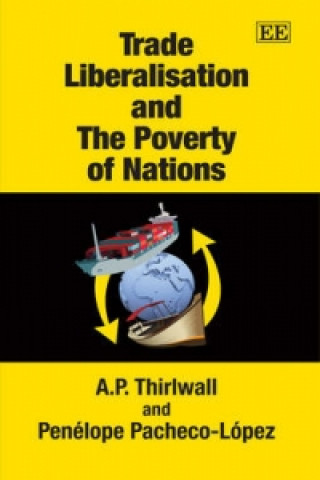 Knjiga Trade Liberalisation and The Poverty of Nations A.P. Thirlwall