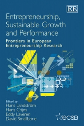 Livre Entrepreneurship, Sustainable Growth and Perform - Frontiers in European Entrepreneurship Research 