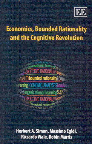 Könyv Economics, Bounded Rationality and the Cognitive Revolution 
