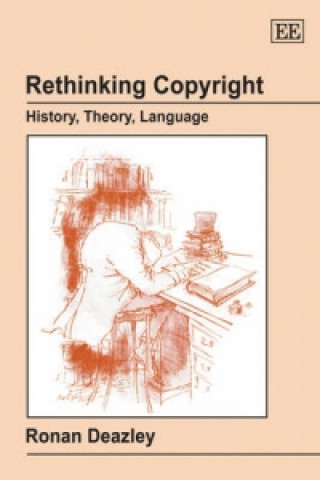 Kniha Rethinking Copyright Ronan Deazley