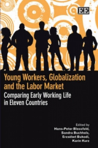 Βιβλίο Young Workers, Globalization and the Labor Marke - Comparing Early Working Life in Eleven Countries 