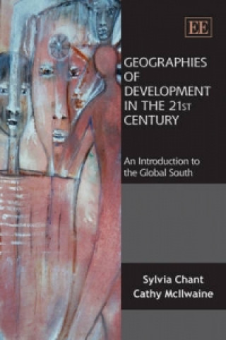 Kniha Geographies of Development in the 21st Century - An Introduction to the Global South Sylvia Chant