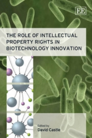 Książka Role of Intellectual Property Rights in Biotechnology Innovation 