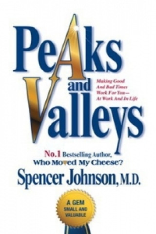 Könyv Peaks and Valleys Spencer Johnson