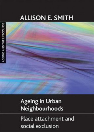 Carte Ageing in urban neighbourhoods Allison E. Smith