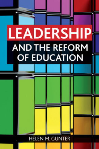 Książka Leadership and the reform of education Helen M. Gunter