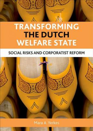 Carte Transforming the Dutch welfare state Mara A. Yerkes
