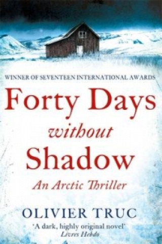 Kniha Forty Days Without Shadow Olivier Truc
