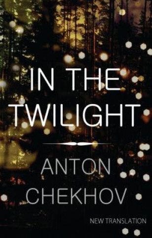 Kniha In the Twilight Anton Chekhov