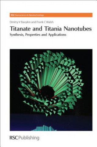 Kniha Titanate and Titania Nanotubes Dmitry V. Bavykin