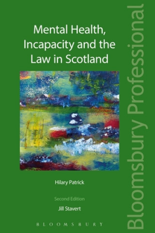 Kniha Mental Health, Incapacity and the Law in Scotland Hilary Patrick