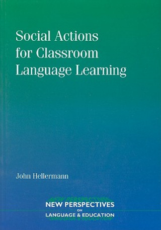 Buch Social Actions for Classroom Language Learning John Hellermann