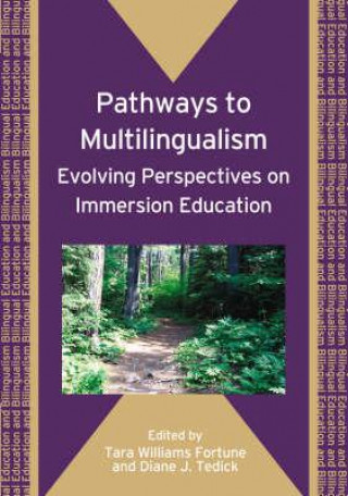 Knjiga Pathways to Multilingualism Tara Williams Fortune