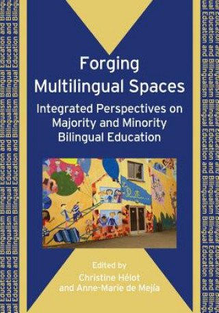 Knjiga Forging Multilingual Spaces Christine Helot
