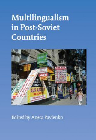 Carte Multilingualism in Post-Soviet Countries Aneta Pavlenko