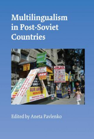 Книга Multilingualism in Post-Soviet Countries Aneta Pavlenko