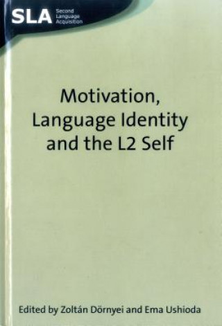 Buch Motivation, Language Identity and the L2 Self Zolt?D?rnyei