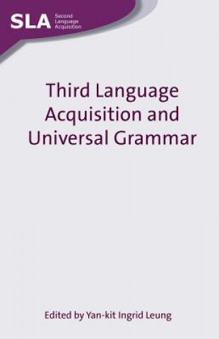 Könyv Third Language Acquisition and Universal Grammar Assist Yan-Kit Ingrid Leung