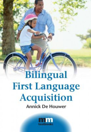 Könyv Bilingual First Language Acquisition Annick De Houwer