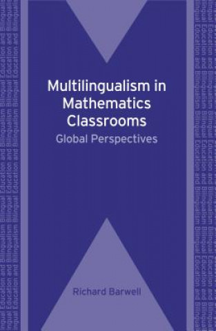 Kniha Multilingualism in Mathematics Classrooms Richard Barwell