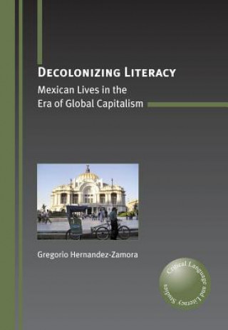 Kniha Decolonizing Literacy Gregorio Hernandez-Zamora