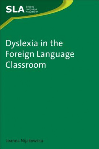 Carte Dyslexia in the Foreign Language Classroom Joanna Nijakowska