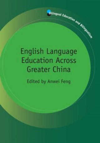Knjiga English Language Education Across Greater China Dr Anwei Feng