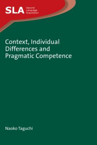 Książka Context, Individual Differences and Pragmatic Competence Naoko Taguchi