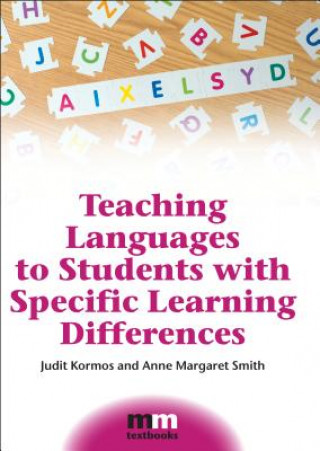 Książka Teaching Languages to Students with Specific Learning Differences Judit Kormos