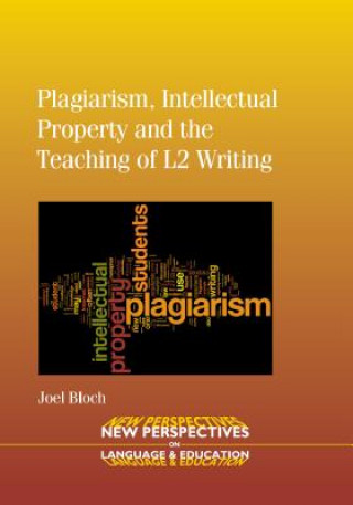 Carte Plagiarism, Intellectual Property and the Teaching of L2 Writing Joel Bloch
