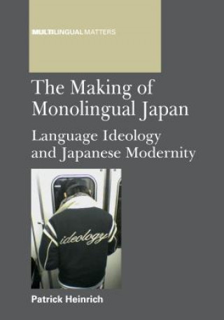 Książka Making of Monolingual Japan Patrick Heinrich