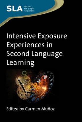 Βιβλίο Intensive Exposure Experiences in Second Language Learning Carmen Munoz