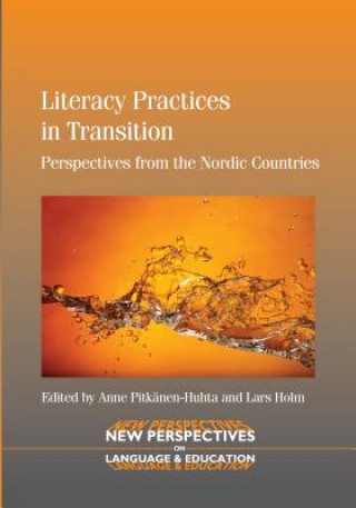 Carte Literacy Practices in Transition Anne Pitk?n-Huhta