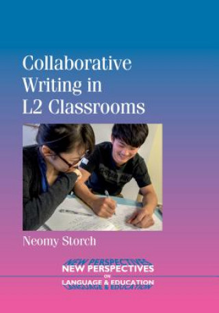Kniha Collaborative Writing in L2 Classrooms Neomy Storch