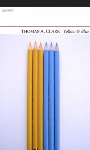 Kniha Yellow & Blue Thomas A. Clark