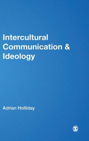 Carte Intercultural Communication & Ideology Adrian Holliday