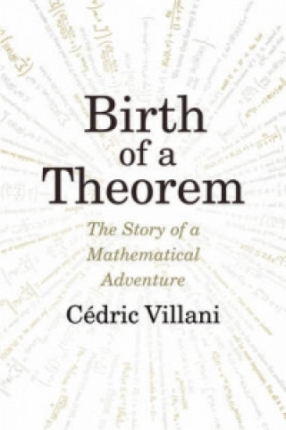 Carte Birth of a Theorem Cedric Villani