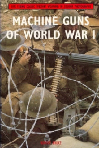 Kniha Machine Guns of World War I Robert Bruce
